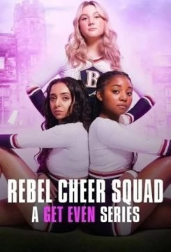 Image Rebel Cheer Squad: Una serie Get Even (2022)